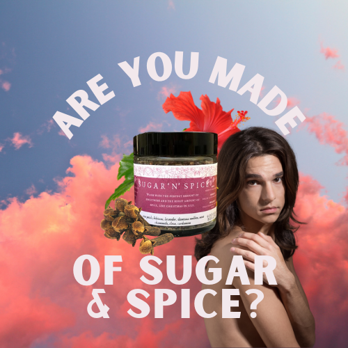 Are You Made of Sugar N Spice?